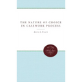 The Nature of Choice in Casework Process