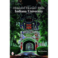 Haunted Hoosier Halls: Indiana University: Indiana University
