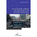Ecosystème urbain et architecture en Asie orientale