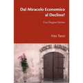 Dal Miracolo Economico al Declino? Una Diagnosi Intima