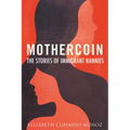 Mothercoin: The Stories of Immigrant Nannies