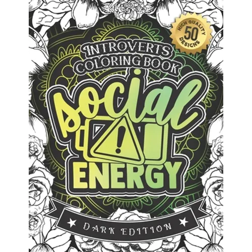 Introverts Coloring Book: Low Social Evergy: (Dark Edition): A Hilarious Fun Colouring Gift Book For Adults Relaxation With Funny Sarcastic Soli