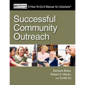 Successful Community Outreach: A How-To-Do-It Manual for Librarians [With CDROM] [With CDROM]