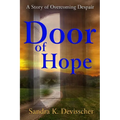 Door of Hope: My Story of Overcoming Despair
