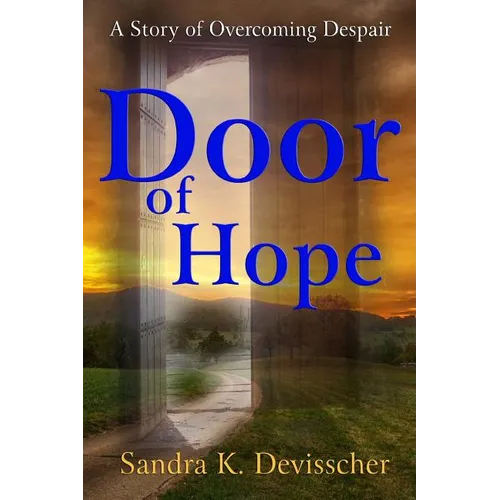 Door of Hope: My Story of Overcoming Despair