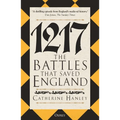 1217: The Battles That Saved England
