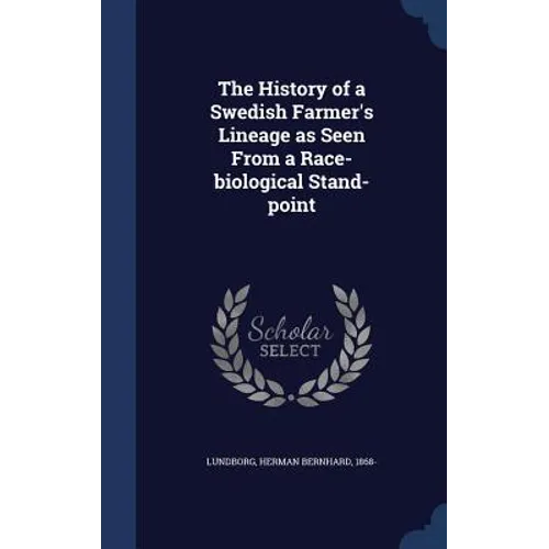 The History of a Swedish Farmer's Lineage as Seen From a Race-biological Stand-point