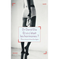 Et si c'était les hormones?