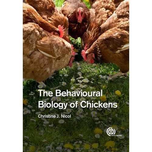 The Behavioural Biology of Chickens