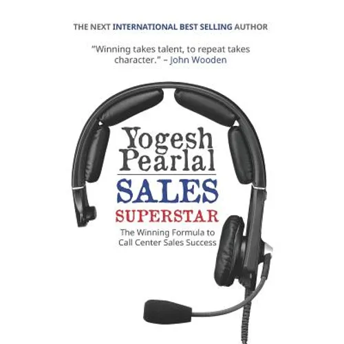 Sales Superstar: The Winning Formula to Call Center Sales Success