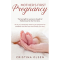 Mother's First Pregnancy: The best gift for women is the gift of Motherhood for the First time. - All of you absolutely need to get prepared for