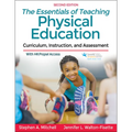 The Essentials of Teaching Physical Education: Curriculum, Instruction, and Assessment