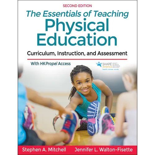 The Essentials of Teaching Physical Education: Curriculum, Instruction, and Assessment