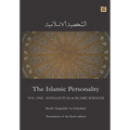 The Islamic Personality Volume 1 (Ashakhsiya Al Islamiya): Intellectual & Islamic Sciences