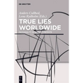 True Lies Worldwide: Fictionality in Global Contexts