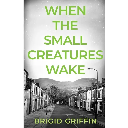 When the Small Creatures Wake