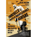 Churchill's Ministry of Ungentlemanly Warfare: The Mavericks Who Plotted Hitler's Defeat