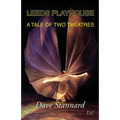 Leeds Playhouse, A Tale of Two Theatres