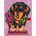 Dachshund coloring book for Adults: Dog and Puppy Coloring Book Easy, Fun, Beautiful Coloring Pages
