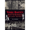 Terre Haute's Notorious Red Light District