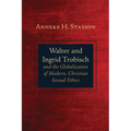 Walter and Ingrid Trobisch and the Globalization of Modern, Christian Sexual Ethics