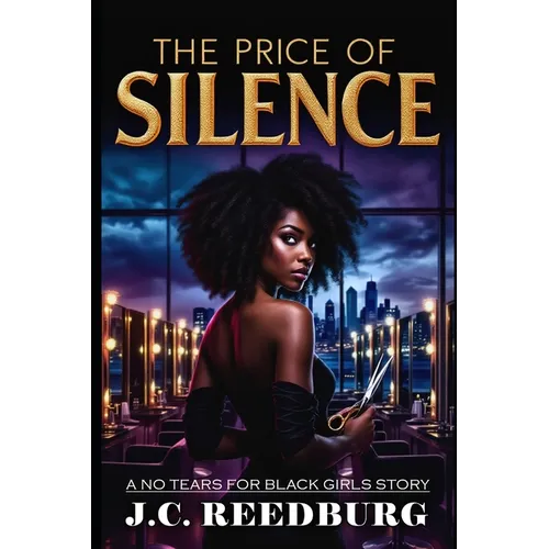 The Price of Silence: A No Tears For Black Girls Novella - Book 1