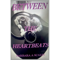Between the Heartbeats