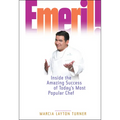 Emeril!: Inside the Amazing Success of Today's Most Popular Chef