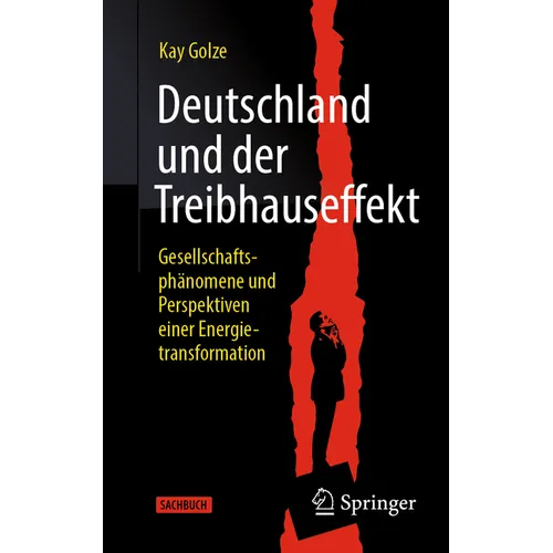 Deutschland Und Der Treibhauseffekt: Gesellschaftsphänomene Und Perspektiven Einer Energietransformation