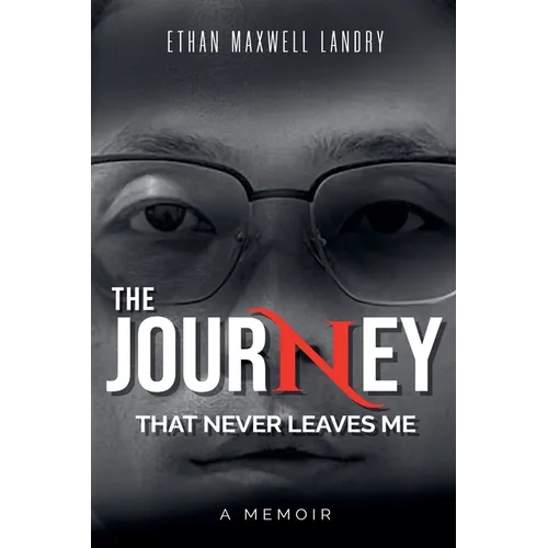 The Journey That Never Leaves Me