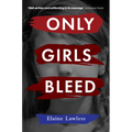 Only Girls Bleed