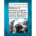 Defence of Economy Against the Late Mr. Burke.