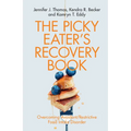 The Picky Eater's Recovery Book