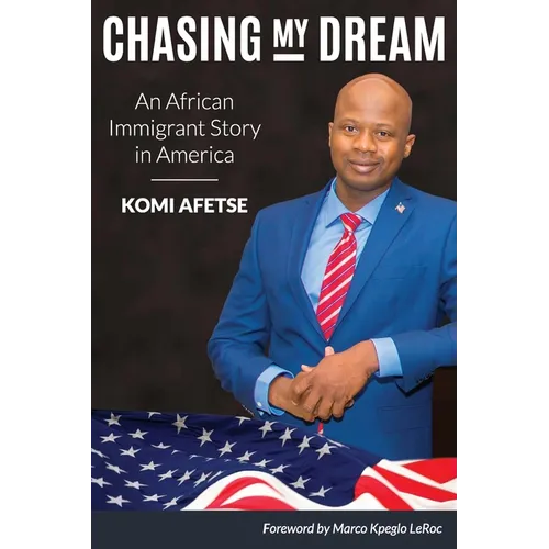Chasing My Dream: An African Immigrant Story in America