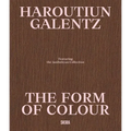 Haroutiun Galentz: The Form of Color: Highlights from the Janibekyan Collection
