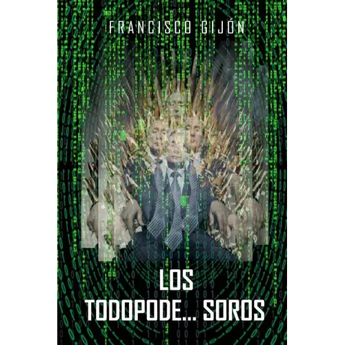 Los Todopode...Soros