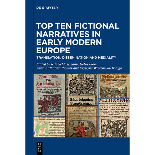 Top Ten Fictional Narratives in Early Modern Europe: Translation, Dissemination and Mediality