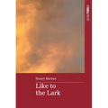 Like To The Lark
