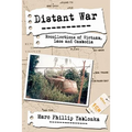 Distant War: Recollections of Vietnam, Laos and Cambodia