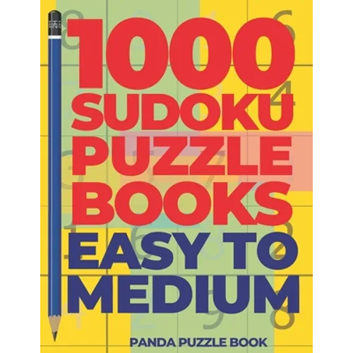 1000 Sudoku Puzzle Books Easy To Medium: Brain Games for Adults - Logic Games For Adults