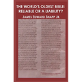 The World's Oldest Bible: Reliable or a Liability?