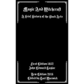 Magic And Witchcraft: A Brief History of the Black Arts