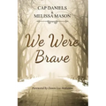 We Were Brave