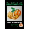 How to Paint with Watercolor Pencils