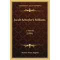 Jacob Schuyler's Millions: A Novel (1886)
