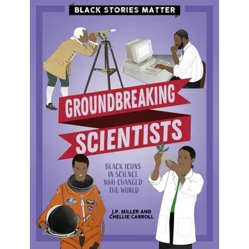 Groundbreaking Scientists