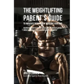 The Weightlifting Parent's Guide to Improved Nutrition by Boosting Your RMR: Maximizing Your Resting Metabolic Rate to Increase Muscle Growth Naturall