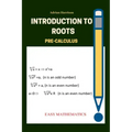 Introduction to roots: Pre calculus