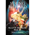 Young Richard: Secret Of The Realm Book II