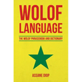 Wolof Language: The Wolof Phrasebook and Dictionary